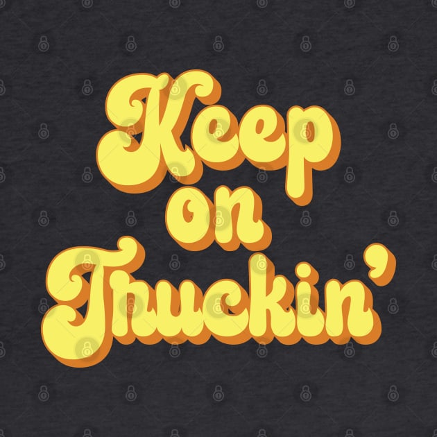 Keep on Truckin’ 1970s Yellow Vintage Retro by mstory